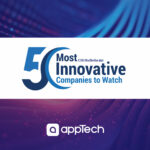 AppTech Ranked Among Top 50 Most Innovative Companies to Watch
